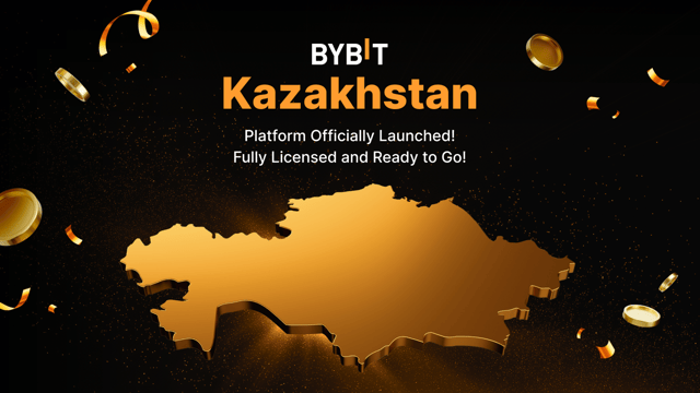 Bybit Kazakhstan Now Fully Licensed and Ready to Deliver Comprehensive Trading Services!
