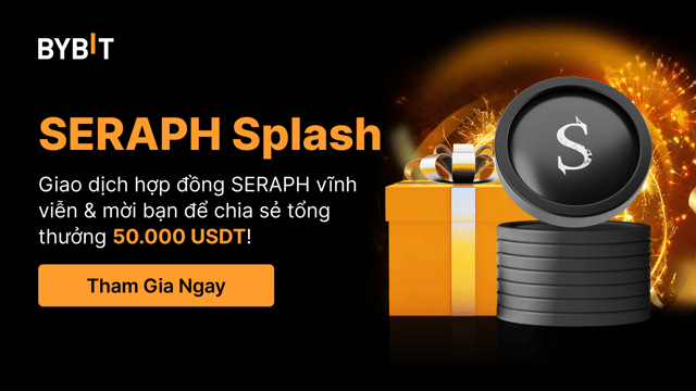 SERAPH Splash: Giao Dịch, Mời Bạn Bè & Chia Sẻ Tổng Thưởng 50.000 USDT