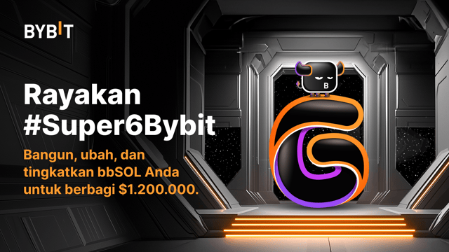 🎉 #Super6Bybit: Bangun, Ubah, Tingkatkan bbSOL & Menangkan Bagian dari Total Hadiah $1.200.000! 🎁