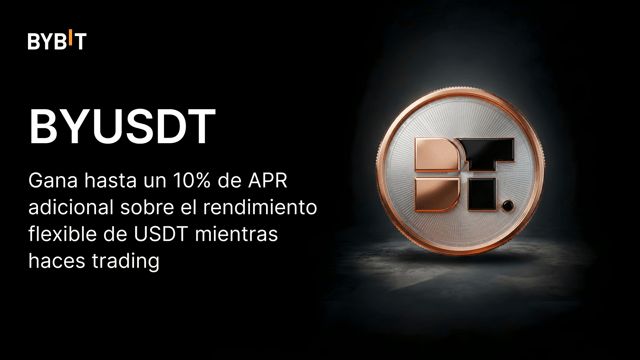 BYUSDT para todos: Gana hasta un 10% de APR adicional sobre el rendimiento flexible de USDT mientras haces trading