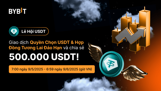 🔥 [Lễ Hội USDT] Thử Thách Giao Dịch Phái Sinh: Giao Dịch Để Chia Sẻ 500.000 USDT!!