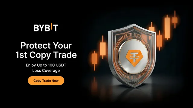 🛡️Protect Your First Copy Trade with 100 USDT Loss Coverage!