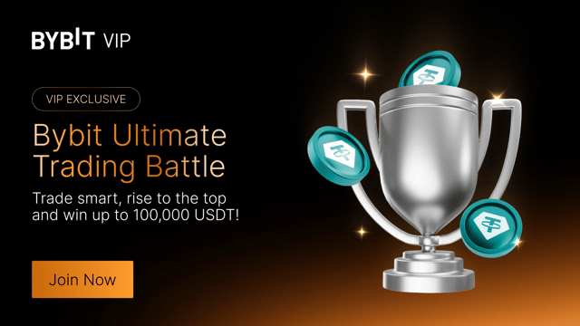 ⚔️ [VIP exclusive] Bybit Ultimate Trading Battle: Conquer the leaderboard, claim your share of 100,000 USDT!