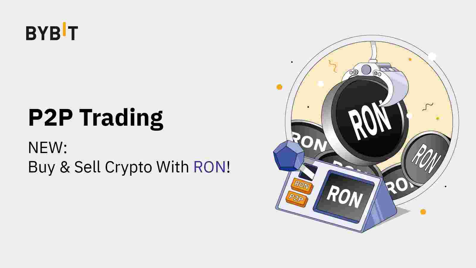 Bybit Announcement | P2P Trading on Bybit: Now Recruiting RON Advertisers 🙌
