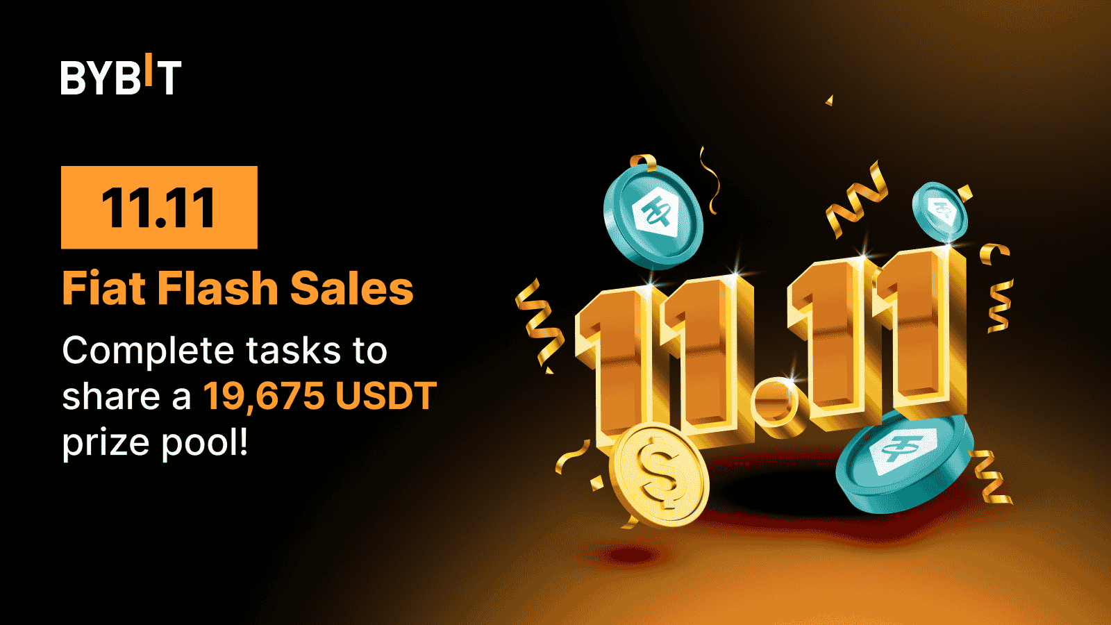 Bybit Announcement | [Selected Countries Only] 11.11 Fiat Flash Sales:  Complete Tasks to Share a 19,675 USDT Prize Pool!