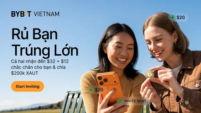 🇻🇳 Rủ Bạn Trúng Lớn: Nhận Đến $32 Mỗi Người + $12 USDT Chắc Chắn và Chia $200K XAUT
