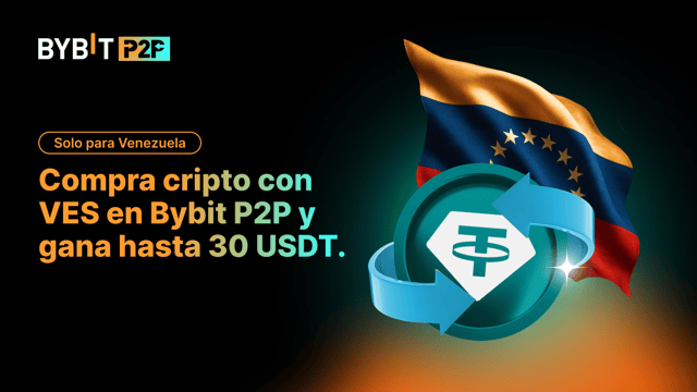 🎉 ¡Compra cripto con VES en Bybit P2P y gana hasta 30 USDT!