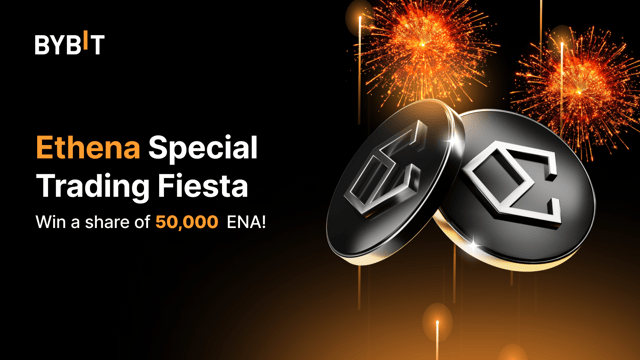 Ethena Special Trading Fiesta: Pick Your Pair, Battle, and Share 50,000 ENA!