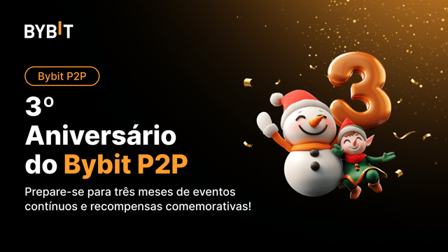 Comemore o 3º Aniversário do Bybit P2P com recompensas exclusivas! 🎉