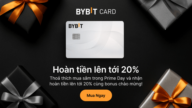 Bybit Card: Hoàn tiền lên tới 20% + Bonus chào mừng vào Prime Day!<br />