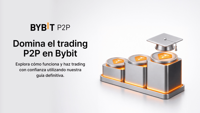 Domina el trading P2P en Bybit: tu guía definitiva