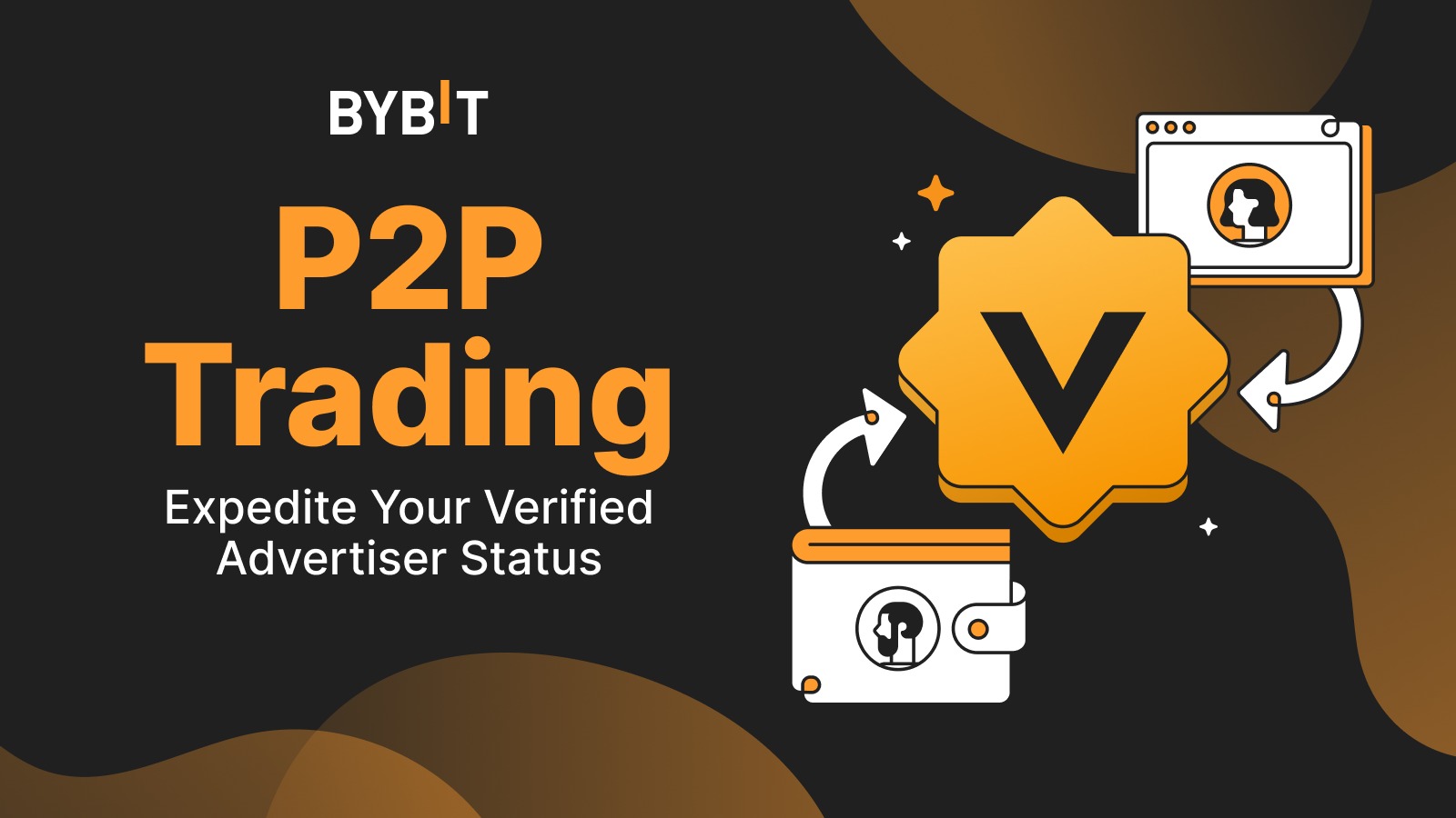 Bybit Announcement | P2P on Bybit: Expedite Your Verified Advertiser  Application