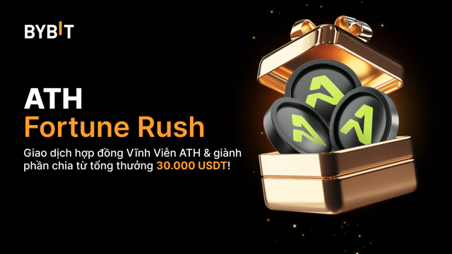 🚀 ATH Fortune Rush: Giao dịch ATH, giành phần chia từ tổng thưởng 30.000 USDT!