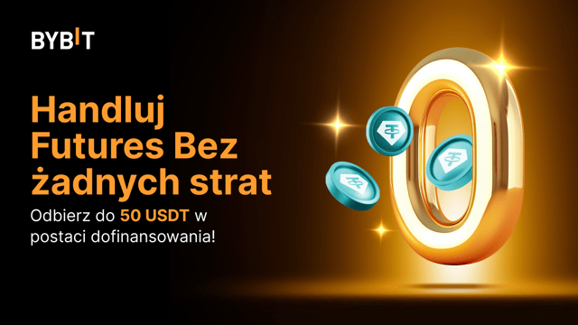 [Tylko wybrani użytkownicy] Handel Futures Bez żadnych strat: Bonus w wysokości 50 000 USDT w ramach dofinansowania czeka