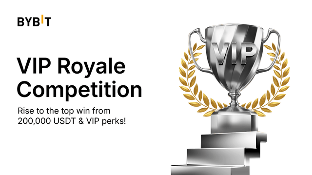 Bybit Announcement | [Exclusive Country] VIP Royale Competition: Win ...