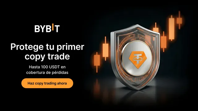 🛡️¡Protege tu primer Copy Trading con una cobertura de pérdidas de 100 USDT!