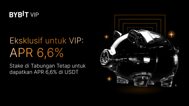 Penawaran Eksklusif untuk VIP: Dapatkan APR 6,6% di USDT