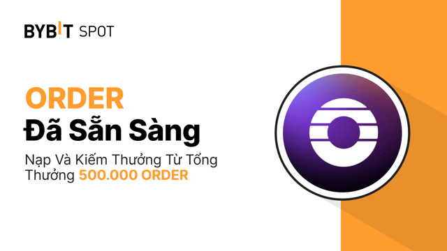 Bybit Launchpool: Stake ORDER, USDT Hoặc MNT Để Chia Sẻ 9.000.000 ORDER!
