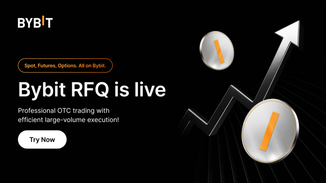 Bybit RFQ is live: Enjoy professional OTC trading with seamless execution!