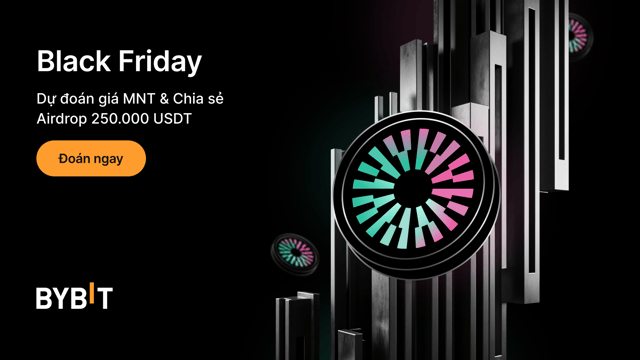Black Friday: Dự đoán giá MNT & Chia sẻ Airdrop $250.000