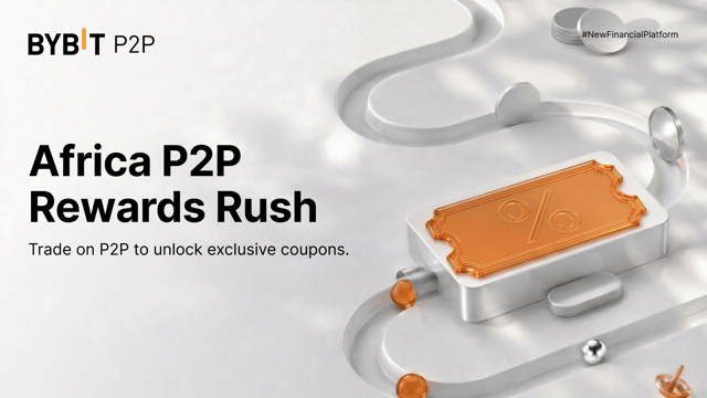 [Africa exclusive] Unlock more rewards with Bybit P2P