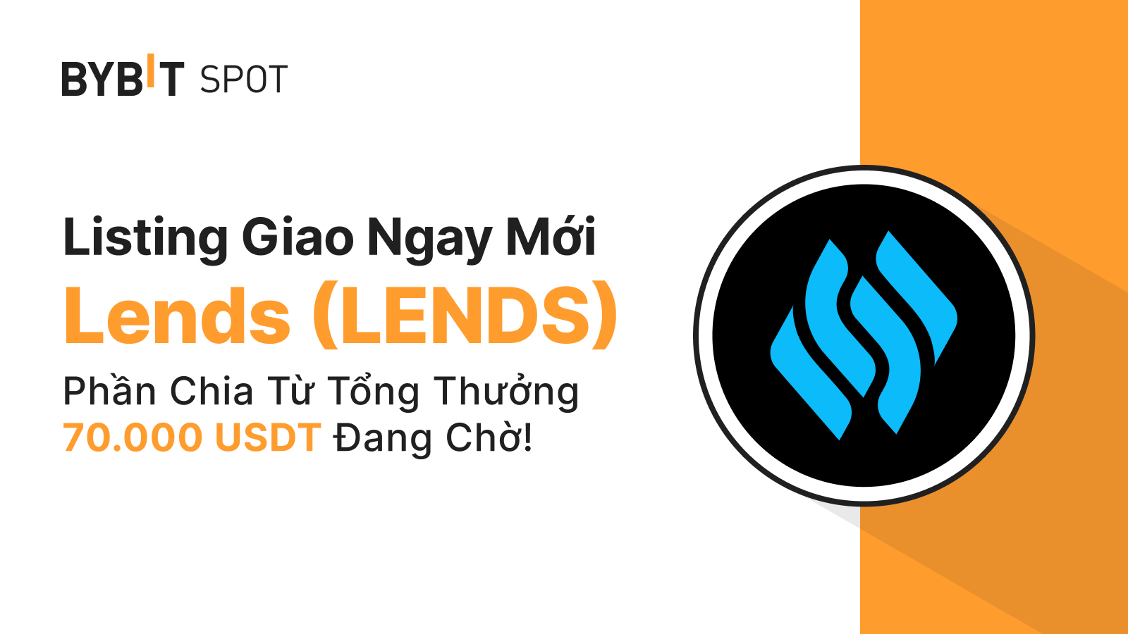 Bybit Announcement | Listing Mới: LENDS/USDT — Nhận Phần Chia Từ Tổng  Thưởng 70,000 USDT!