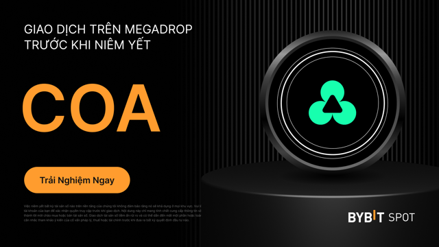 Bybit Megadrop: Stake MNT và USDT để chia sẻ tổng thưởng khổng lồ trị giá 50.000.000 COA!
