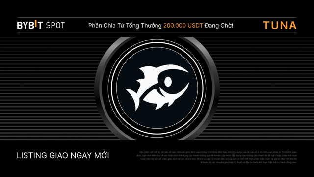 Niêm yết mới: TUNA/USDT — Nhận phần thưởng từ tổng giải thưởng 200.000 USDT