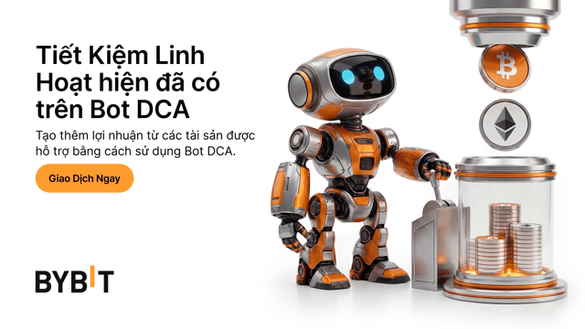 Tiết Kiệm Linh Hoạt hiện đã khả dụng trên Bot DCA