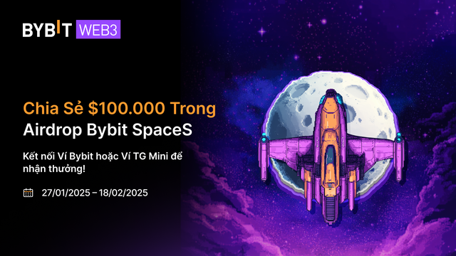 Airdrop $100.000 hiện đang diễn ra trên Bybit SpaceS FarmX!