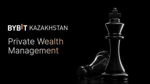 Bybit Kazakhstan  Private Wealth Management: A Professional Crypto Solution for Kazakhstan’s Big Capital