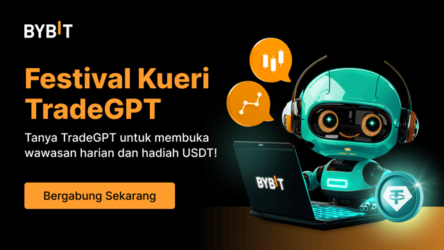 Festival Kueri TradeGPT: Ajukan Pertanyaan kepada TradeGPT untuk Membuka Wawasan Harian dan Hadiah USDT!