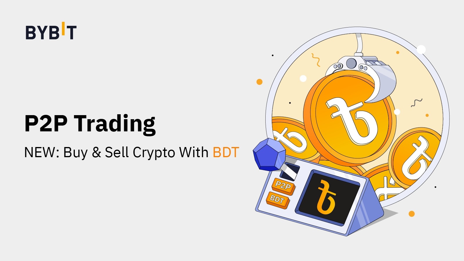 Bybit Announcement | P2P Trading on Bybit: Now Supporting BDT