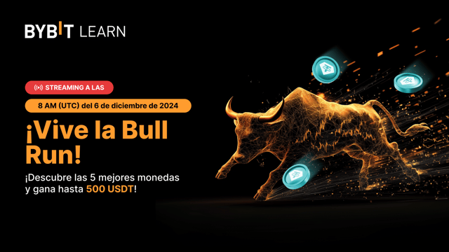 📣 ¡Vive la Bull Run en directo! ¡Opiniones de expertos y sorteo de 500 USDT!