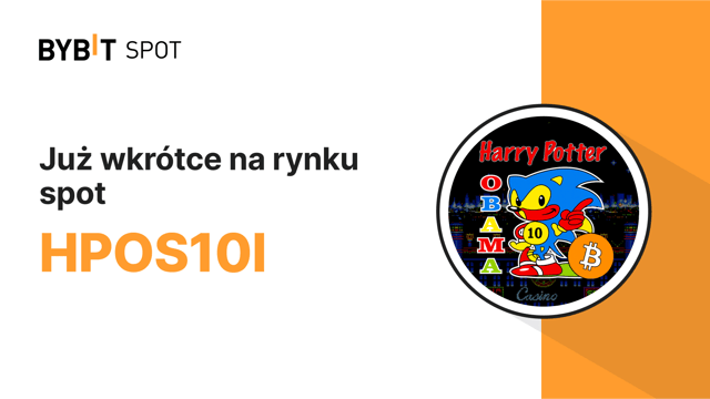 Głosy zostały oddane, HPOS10I wkrótce zadebiutuje na Bybit Spot! 🎉
