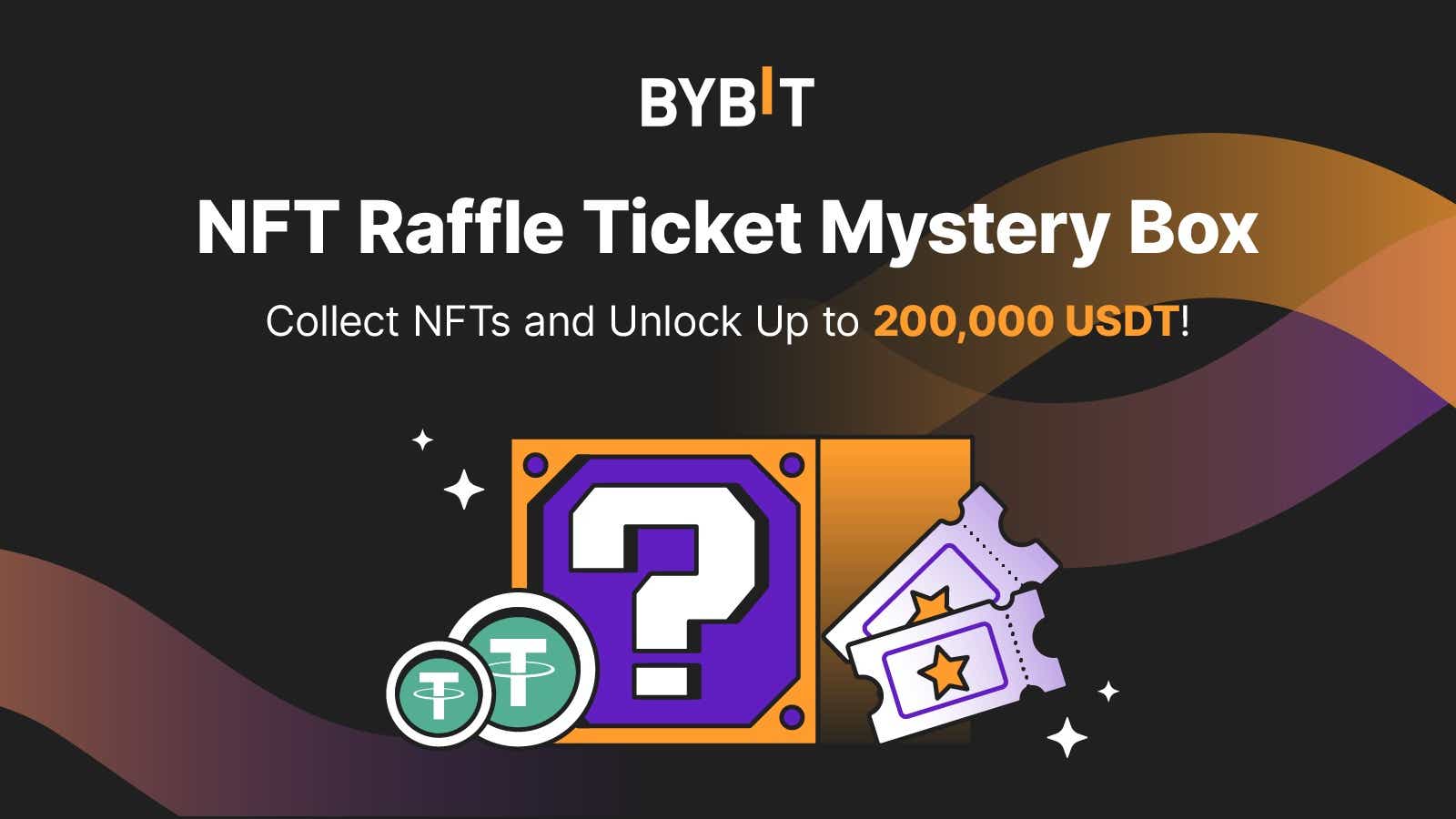 Bybit Announcement  Join the NFT Raffle and Unlock Up to 200,000 USDT  Prize Pool!