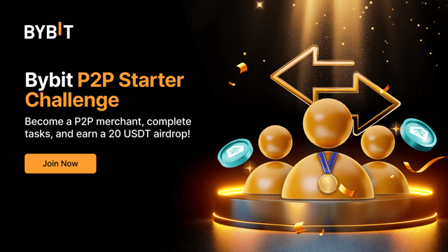 🚀 Bybit P2P Merchants Starter Challenge: Kickstart Your P2P Journey and Earn Rewards! 🌟