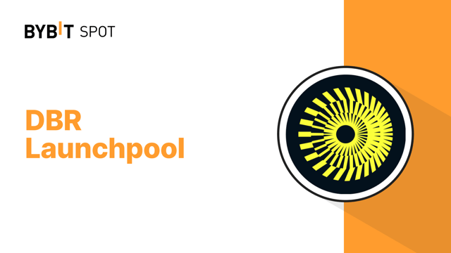 Bybit Launchpool：質押 DBR、USDT 或 MNT，瓜分 50,000,000 DBR!