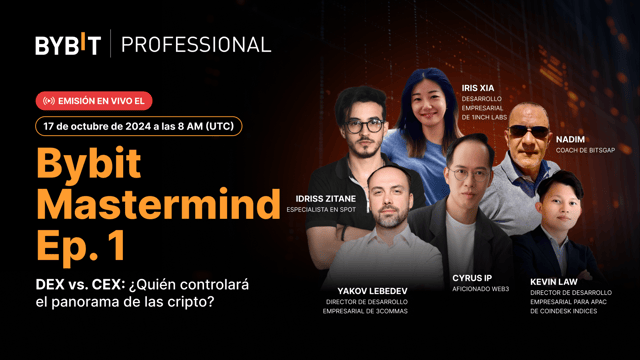 [Bybit Mastermind Ep. 1] DEX vs. CEX: ¿Quién controlará el panorama de las cripto?