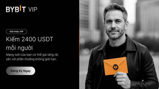 Chương Trình Giới Thiệu VIP: Mời càng nhiều, kiếm càng nhiều, lên đến 2400 USDT mỗi người!