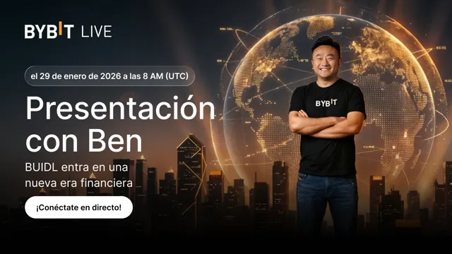 Presentación con Ben: BUIDL entra en una nueva era financiera. Gana una parte de los 10,000 USDT en recompensas