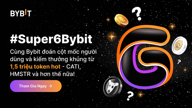 #Super6Bybit: Đoán Cột Mốc Người Dùng & Chia Sẻ 1.500.000 Token Hot!