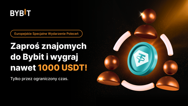 Europejskie Specjalne Wydarzenie Poleceń: Wygraj airdrop do 1000 USDT!