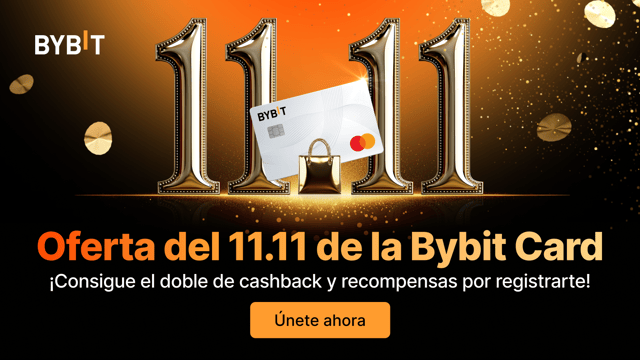 Oferta del 11/11 de Bybit Card ¡El doble de diversión y de recompensas!