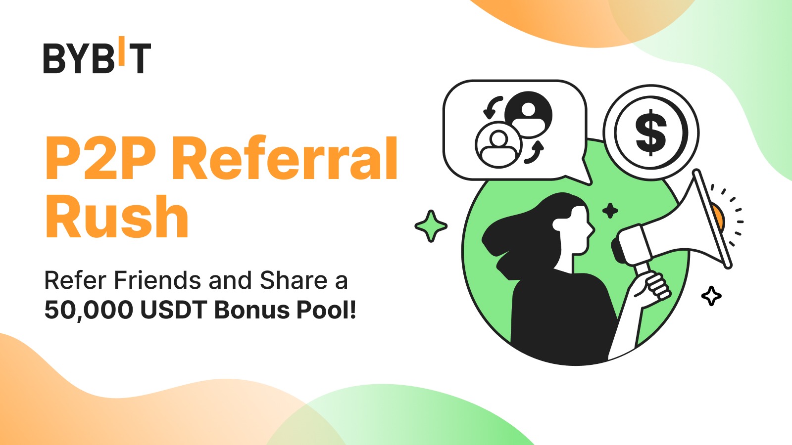 Bybit Announcement | P2P Referral Rush: Refer Friends and Share a 50,000  USDT Bonus Pool!