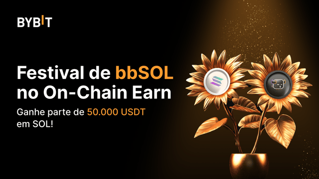 Festival de bbSOL no On-Chain Earn: Faça staking de SOL, receba bbSOL e ganhe parte do prêmio de 50.000 USDT em SOL!
