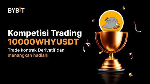 Kompetisi Trading 10000WHYUSDT :  Trade Kontrak Perpetual dan Menangkan Bagian dari 20.000 USDT