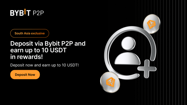 [South Asia exclusive] Earn up to 10 USDT with Bybit P2P's new user rewards!