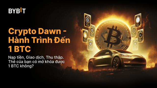 Crypto Dawn - Hành Trình Đến 1 BTC - Nạp, Giao Dịch, Thu Thập & Trúng 1 BTC