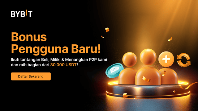 Ikuti Tantangan Beli, Miliki & Menangkan P2P Kami: Total Hadiah 30.000 USDT Menanti Anda!